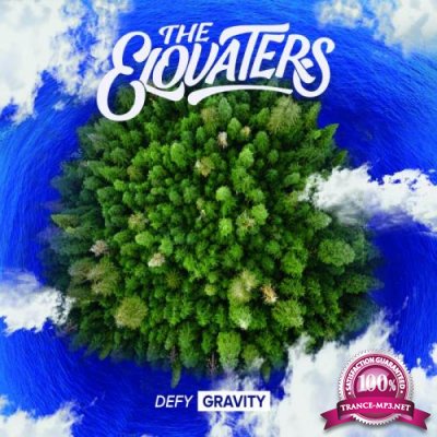 The Elovaters - Defy Gravity (2018)