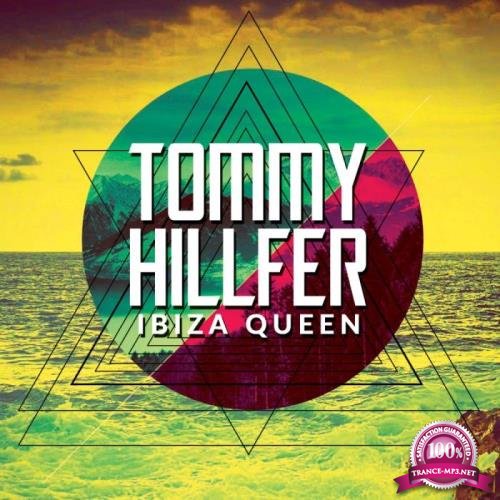 Tommy Hillfer - Ibiza Queen (2018)