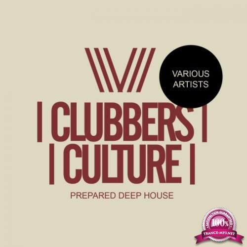 Clubbers Culture: Prepared Deep House (2018)