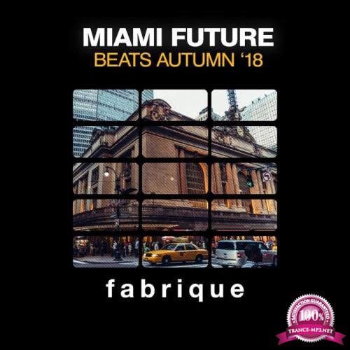 Miami Future Beats (Autumn '18) (2018)