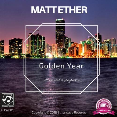 Matt Ether - Golden Year (2018)
