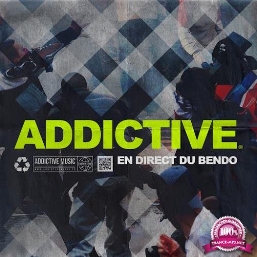 Addictive En Direct Du Bendo (2018)