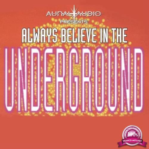 Always Believe In The Underground (2018)