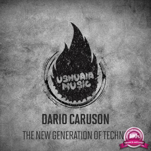 Dario Caruson - The New Generation Of Techno (2018)