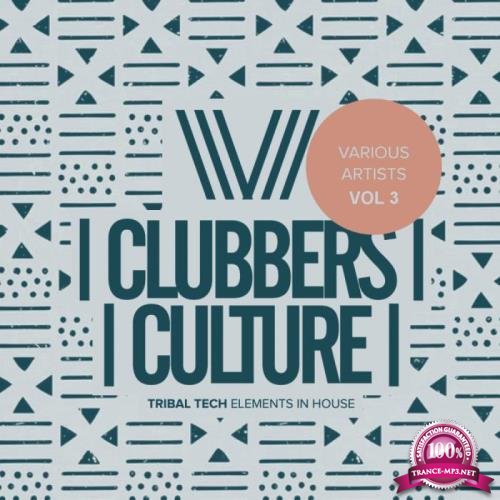 Clubbers Culture Tribal Tech Elements In House, Vol. 3 (2018)