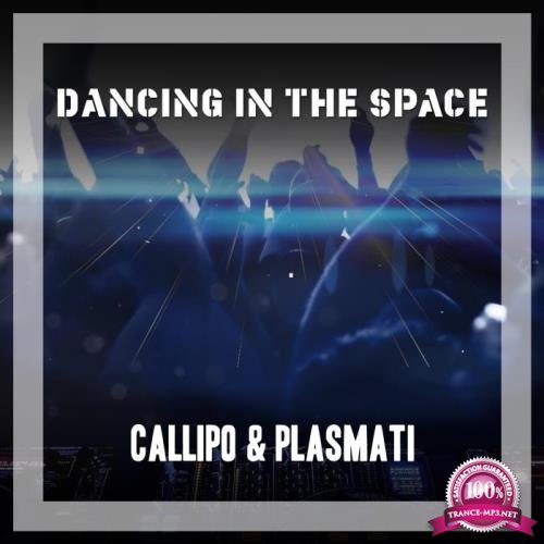 Callipo & Plasmati - Dancing In The Space  (2018)