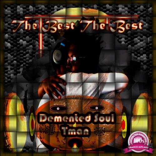 Demented Soul & Tman - The Best The Best (2018)