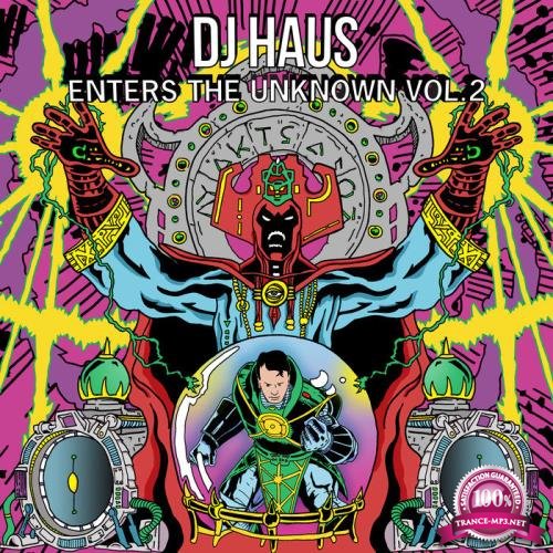DJ Haus Enters the Unknown, Vol. 2 (2018)