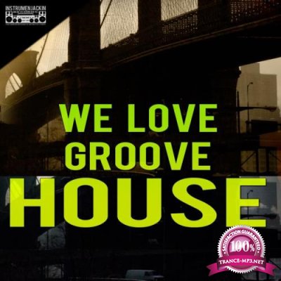 We Love Groove House (2018)