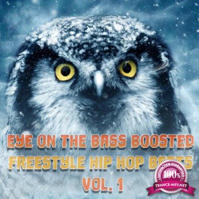 Eye on the Bass Boosted Freestyle Hip Hop Beats, Vol. 1 (2018)