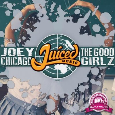 Joey Chicago - The Good Girlz (2018)