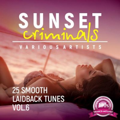 Sunset Criminals Vol 6 (25 Smooth Laidback Tunes) (2018)