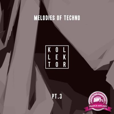 Melodies of Techno, Pt. 3 (2018)
