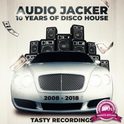 Audio Jacker - 10 Years of Disco House (2018)