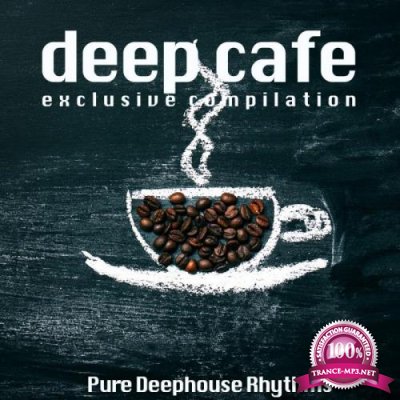 Deep Cafe (Pure Deephouse Rhythms) (2018)