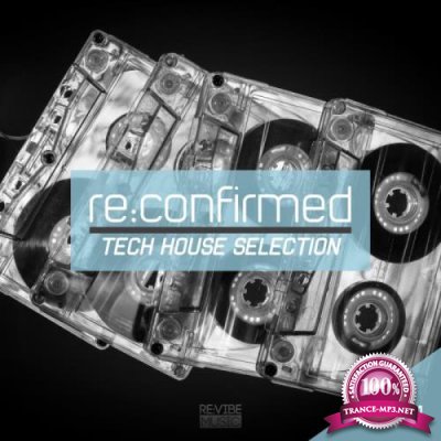 ReConfirmed - Tech House Selection, Vol. 11 (2018)