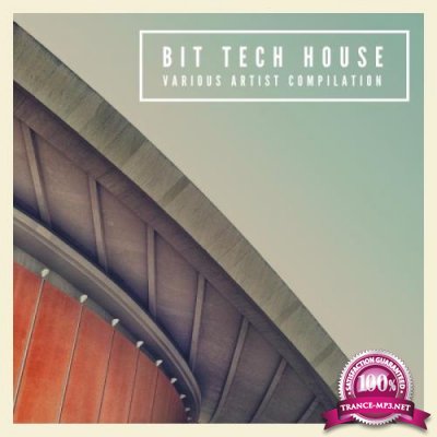 Bit Tech House Various Artist Compilation (2018)
