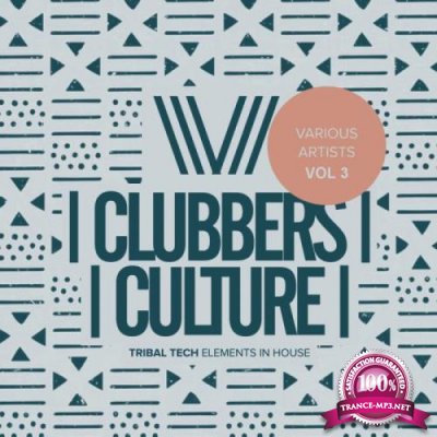 Clubbers Culture Tribal Tech Elements In House, Vol. 3 (2018)