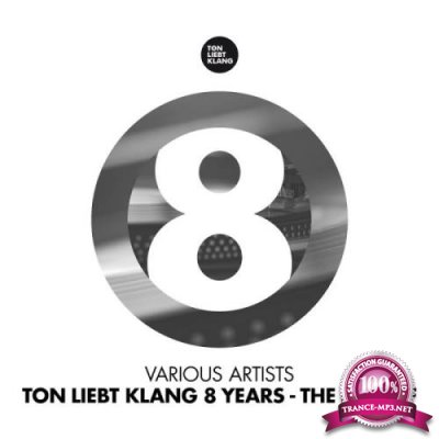 Ton Liebt Klang 8 Years (The Best of) (2018)