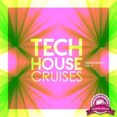 Tech House Cruises, Vol. 3 (2018)