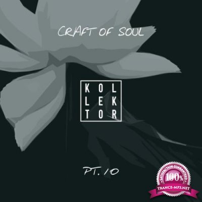 Craft of Soul, Pt. 10 (2018)