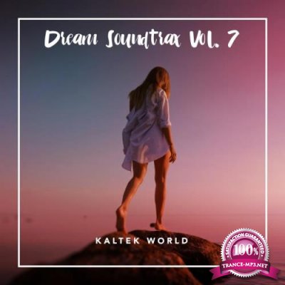 Kaltek World - Dream Soundtrax, Vol. 7 (2018)