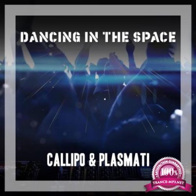 Callipo & Plasmati - Dancing In The Space  (2018)