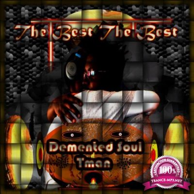 Demented Soul & Tman - The Best The Best (2018)