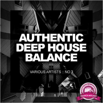 Authentic Deep House Balance, No. 3 (2018)