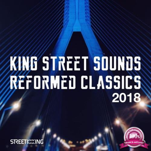 King Street Sounds Reformed Classics 2018 (2018)