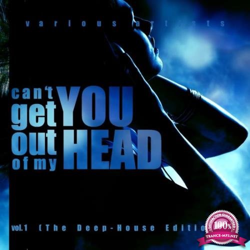 Can't Get You Out Of My Head, Vol. 1 (The Deep-House Edition) (2018)