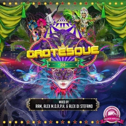 Grotesque 350 (Mixed By RAM, Alex M.O.R.P.H. & Alex Di Stefano) (2018)