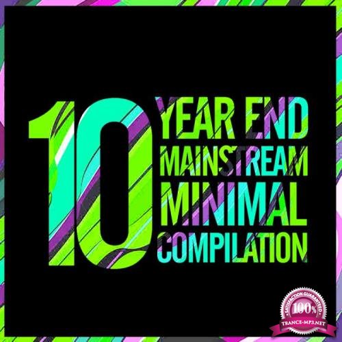 10 Year End Mainstream Minimal Compilation (2018)