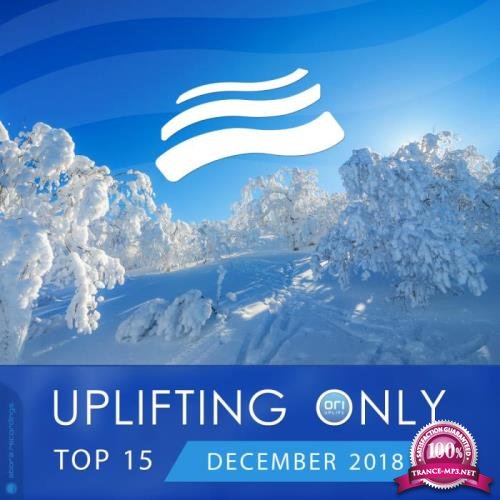 Uplifting Only Top 15: December 2018 (2018)