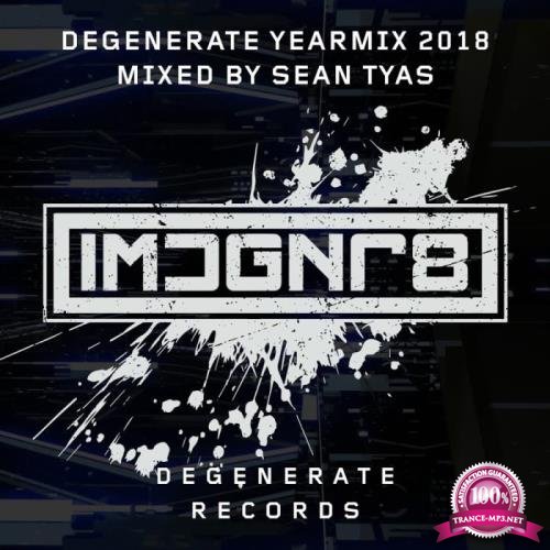 Degenerate 2018 Yearmix (Mixed By Sean Tyas) (2018)