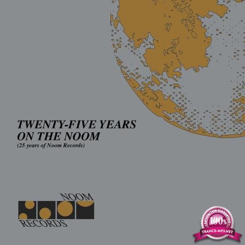 Twenty Five Years on the Noom (25 Years of Noom Records) (2018) FLAC
