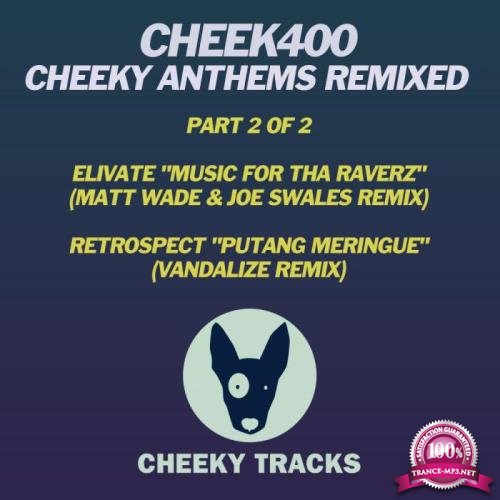Cheek400 (Cheeky Anthems Remixed, Part 2) (2018)
