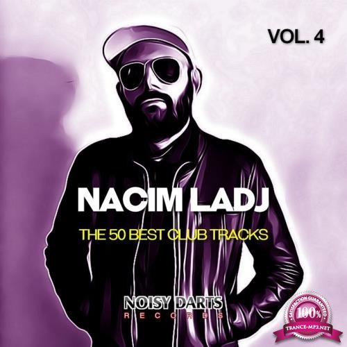 Nacim Ladj - The 50 Best Club Tracks, Vol. 4 (2018)