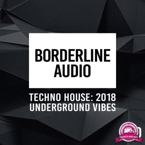 Borderline Audio 2018 Underground Vibes, Vol. 10 (2018)