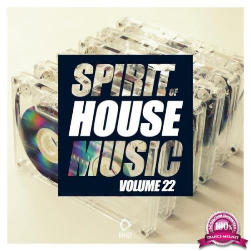 Spirit of House Music, Vol. 22 (2018)