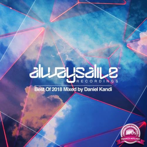 Daniel Kandi - Always Alive Recordings: Best Of 2018 (2018)