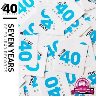 FOUR40 - 7 Years Of Four 40 Records (2018)