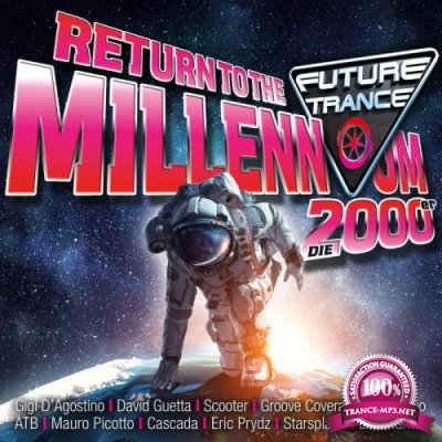 Future Trance - Return To The Millennium - Die 2000er (2018) FLAC