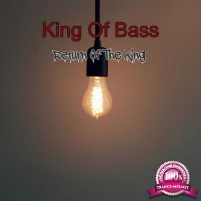 King Of Bass - Return Of The King (2018)