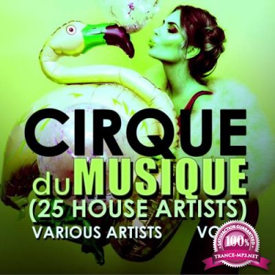 Cirque du Musique, Vol. 3 (25 House Artists) (2018)