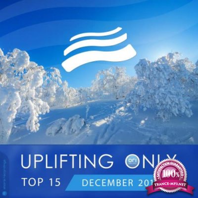 Uplifting Only Top 15: December 2018 (2018)