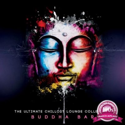Buddha Bar - The Ultimate Chillout Lounge Collection (2018) Flac