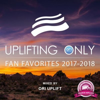 Uplifting Only: Fan Favorites 2017-2018 (Mixed By Ori Uplift) (2018)