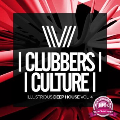 Clubbers Culture Illustrious Deep House, Vol. 4 (2018)