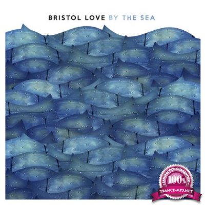 Bristol Love - By the Sea (2018)